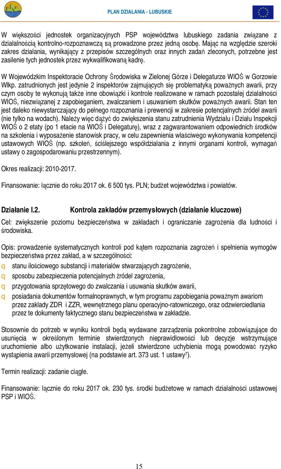 W Wojewódzkim Inspektoracie Ochrony Środowiska w Zielonej Górze i Delegaturze WIOŚ w Gorzowie Wlkp.