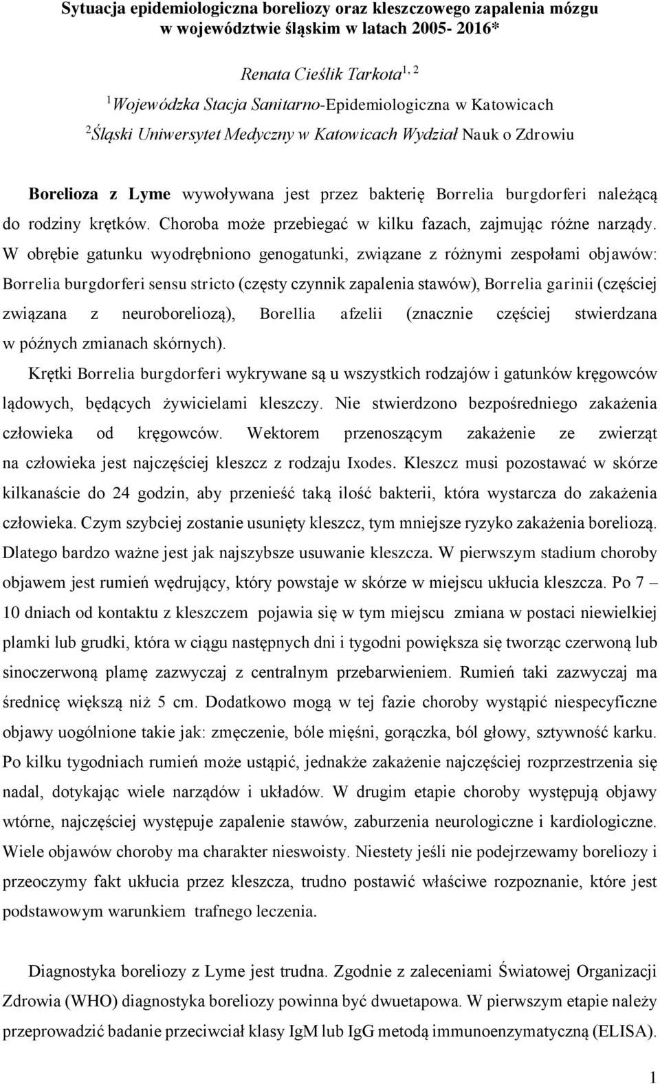 Choroba może przebiegać w kilku fazach, zajmując różne narządy.