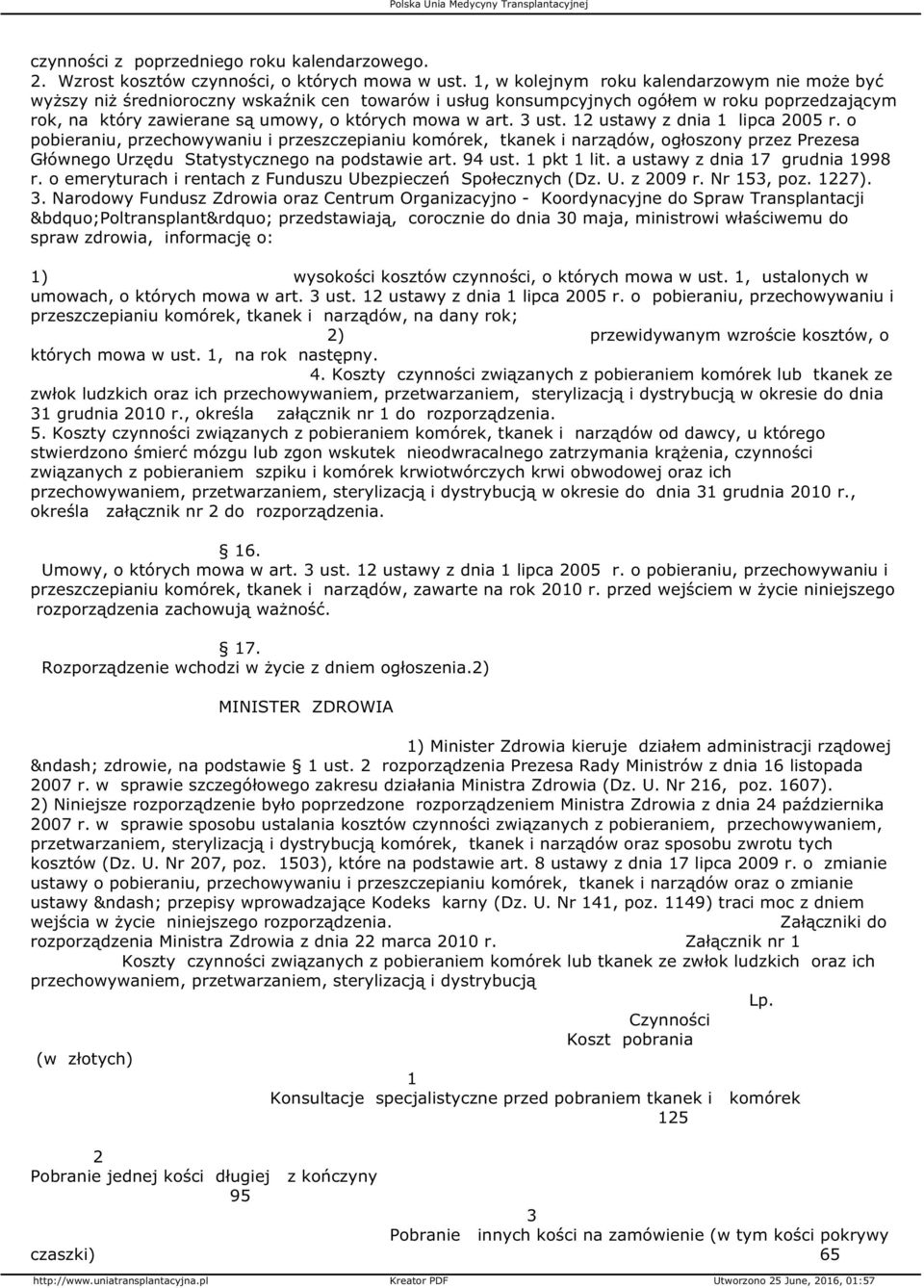 3 ust. 12 ustawy z dnia 1 lipca 2005 r. o pobieraniu, przechowywaniu i przeszczepianiu komórek, tkanek i narządów, ogłoszony przez Prezesa Głównego Urzędu Statystycznego na podstawie art. 94 ust.