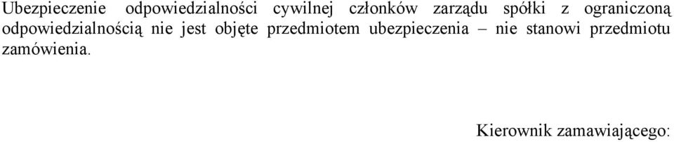 nie jest objęte przedmiotem ubezpieczenia nie