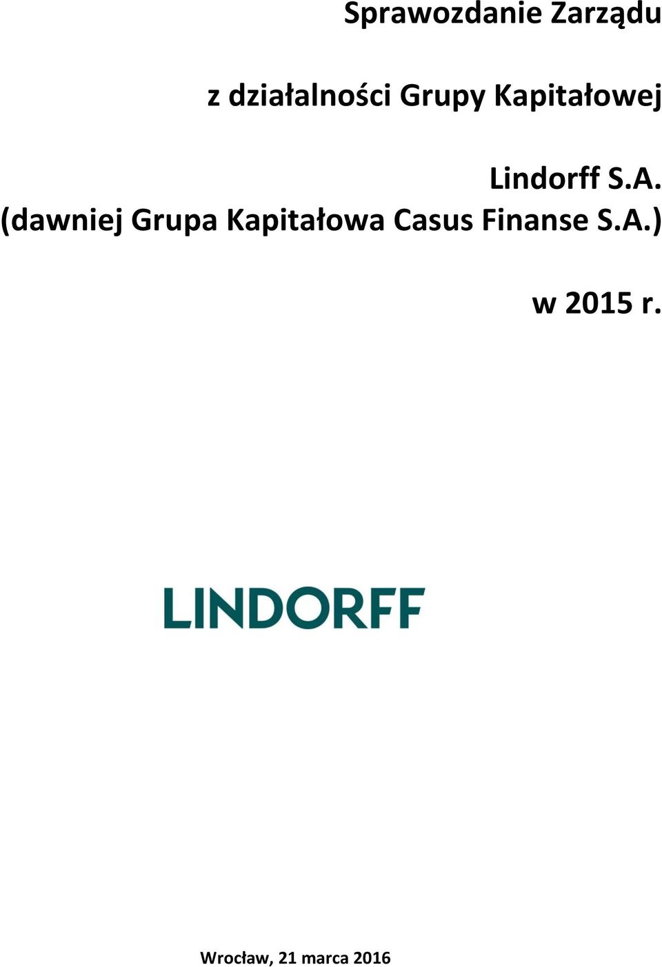 (dawniej Grupa Kapitałowa Casus