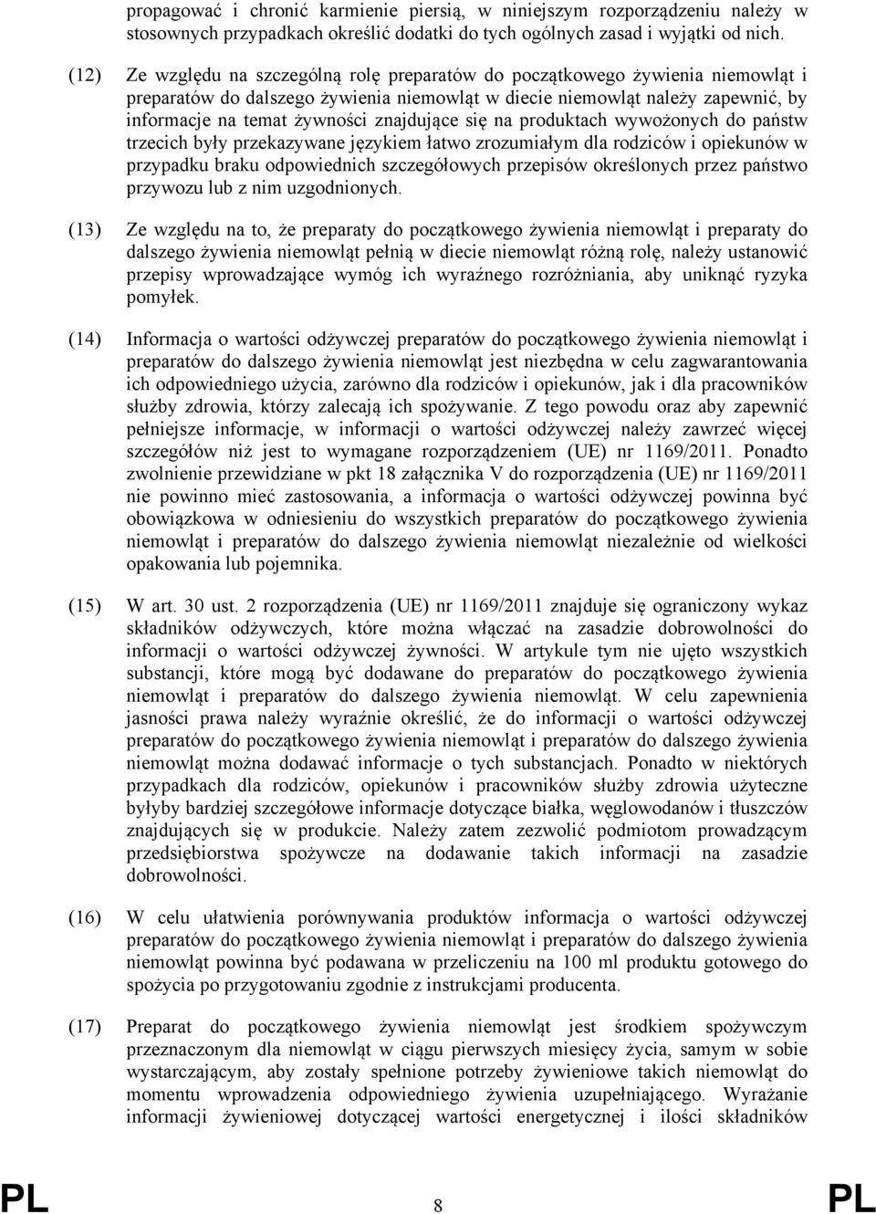 znajdujące się na produktach wywożonych do państw trzecich były przekazywane językiem łatwo zrozumiałym dla rodziców i opiekunów w przypadku braku odpowiednich szczegółowych przepisów określonych