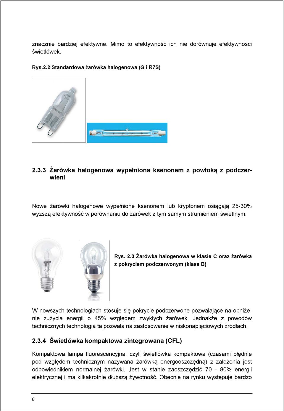 strumieniem świetlnym. Rys. 2.