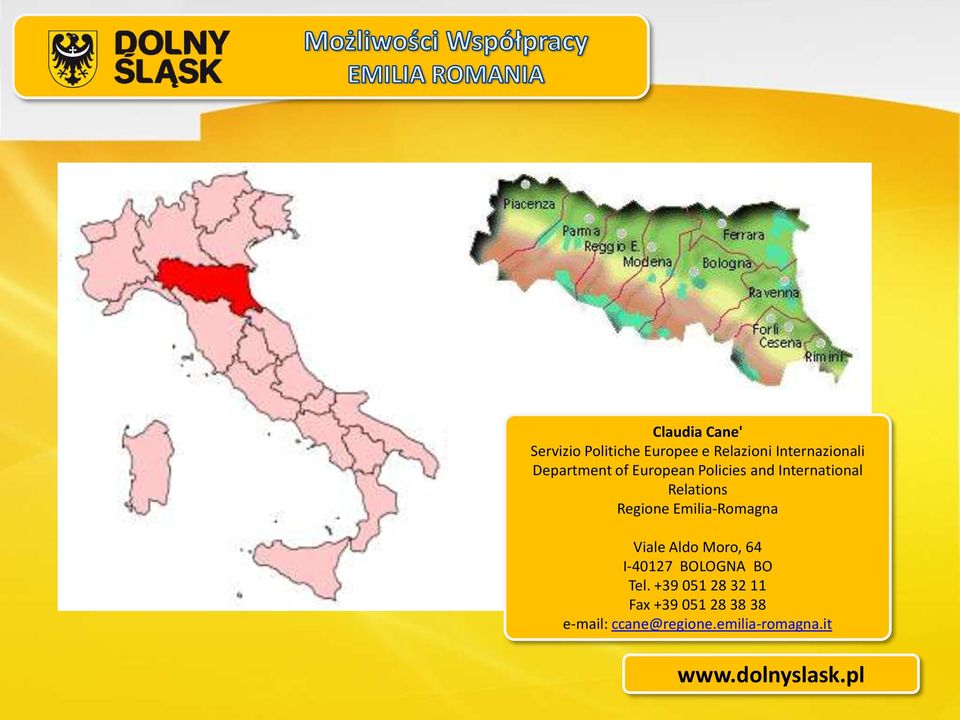 Emilia-Romagna Viale Aldo Moro, 64 I-40127 BOLOGNA BO Tel.