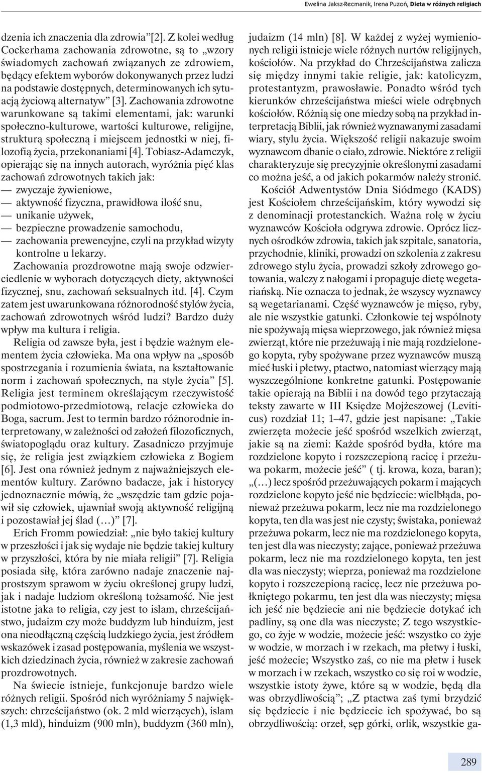 sytuacją życiową alternatyw [3].