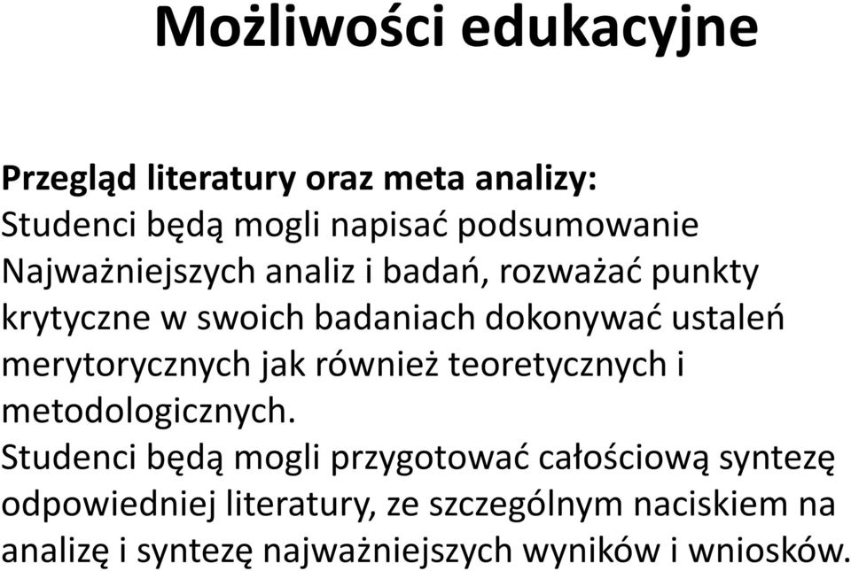 merytorycznych jak również teoretycznych i metodologicznych.