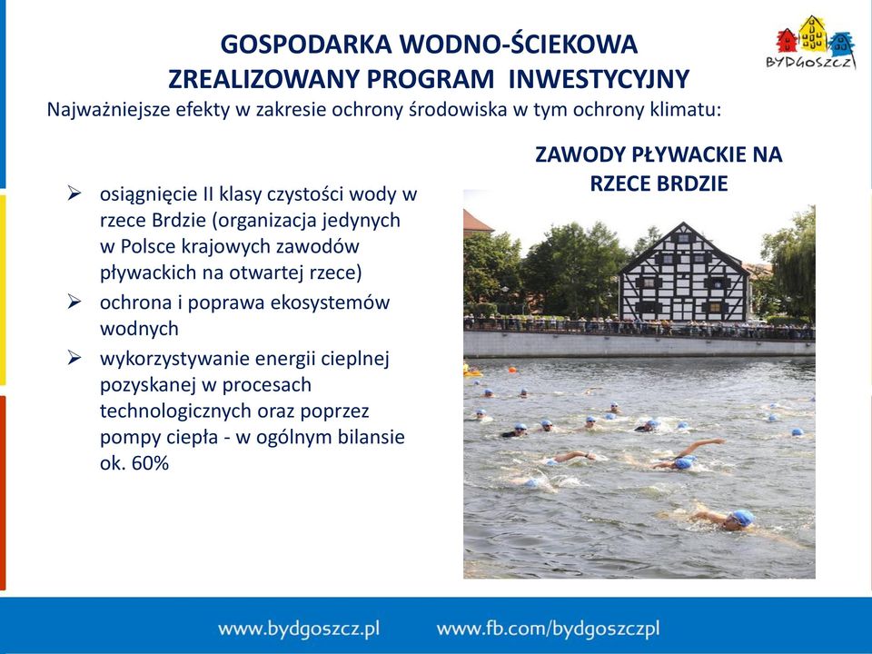 zawodów pływackich na otwartej rzece) ochrona i poprawa ekosystemów wodnych wykorzystywanie energii cieplnej