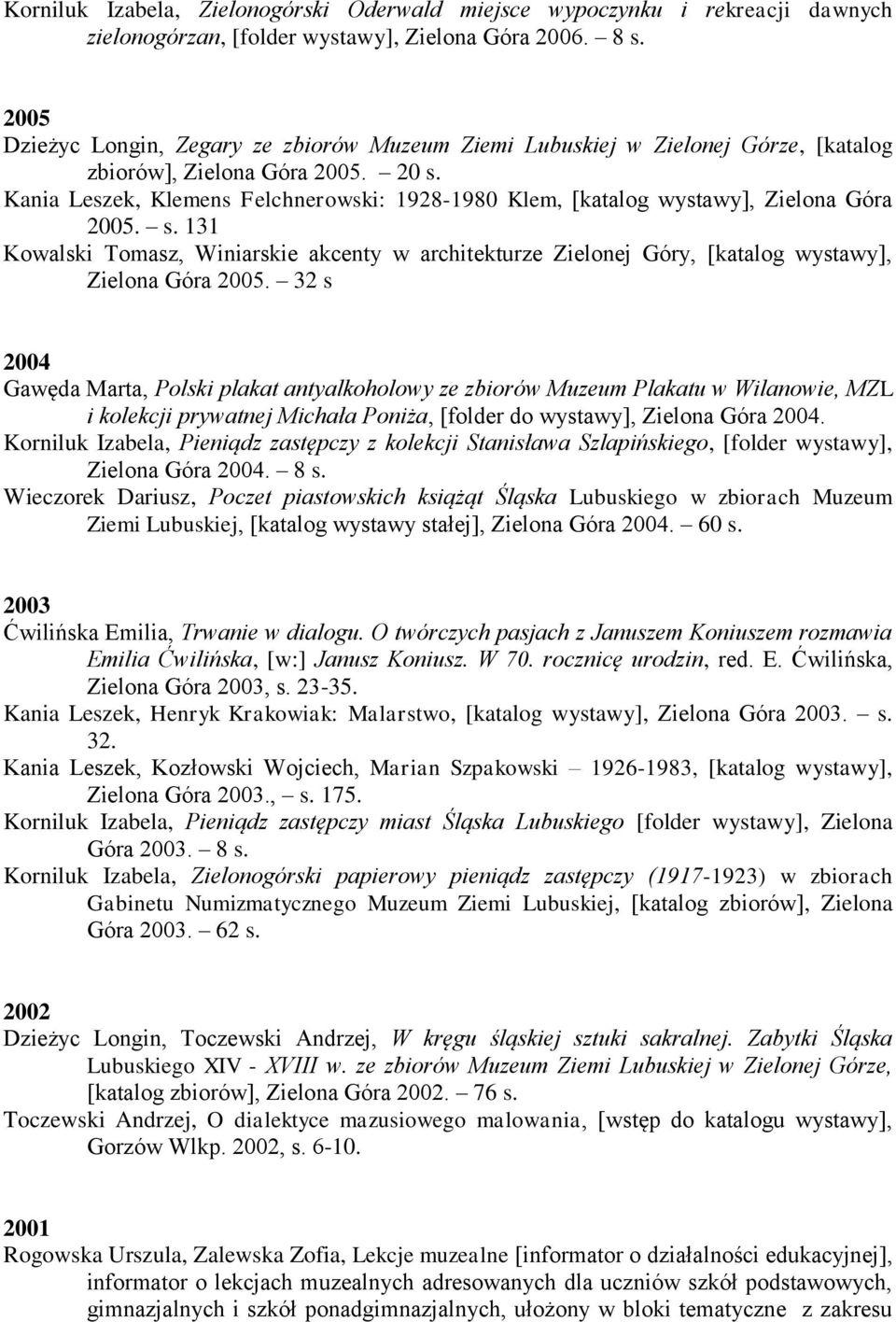 Kania Leszek, Klemens Felchnerowski: 1928-1980 Klem, [katalog wystawy], Zielona Góra 2005. s.