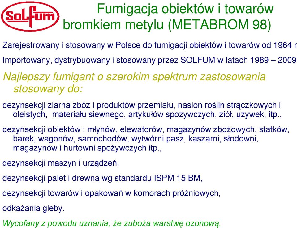 spożywczych, ziół, używek, itp.