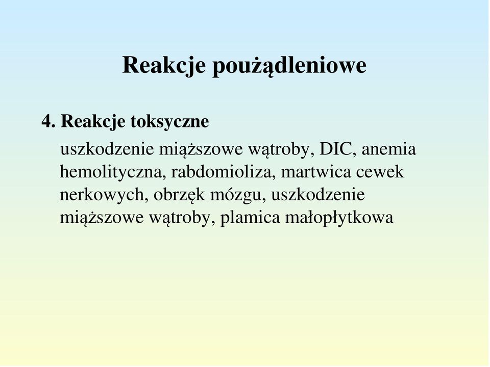 DIC, anemia hemolityczna, rabdomioliza, martwica