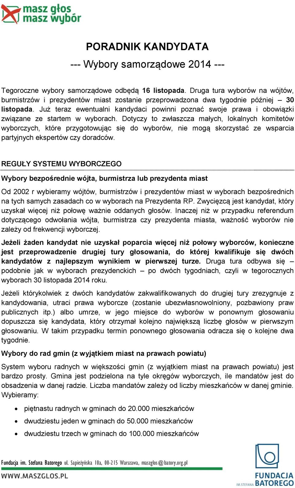 Już teraz ewentualni kandydaci powinni poznać swoje prawa i obowiązki związane ze startem w wyborach.