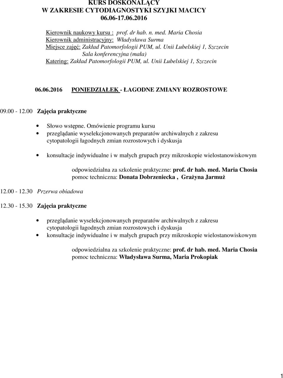 Omówienie programu kursu cytopatologii łagodnych zmian rozrostowych i dyskusja pomoc