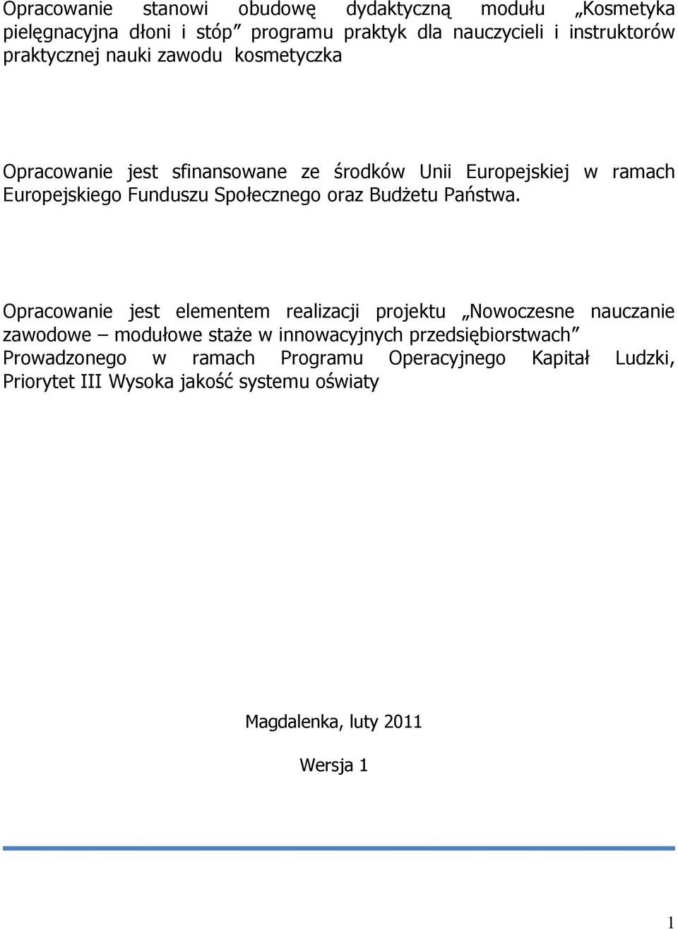 oraz Budżetu Państwa.