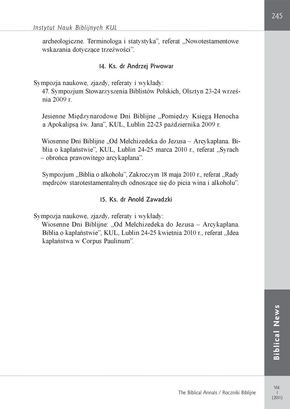 , referat Syrach obrońca prawowitego arcykapłana. Sympozjum Biblia o alkoholu, Zakroczym 8 maja 200 r.