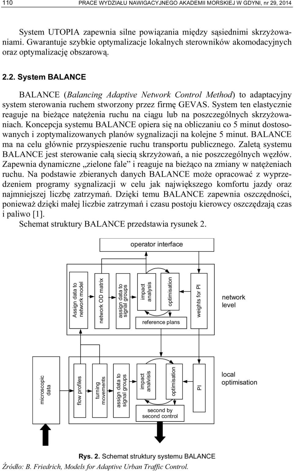 2. System BALANCE BALANCE (Balancing Adaptive Network Control Method) to adaptacyjny system sterowania ruchem stworzony przez firmę GEVAS.