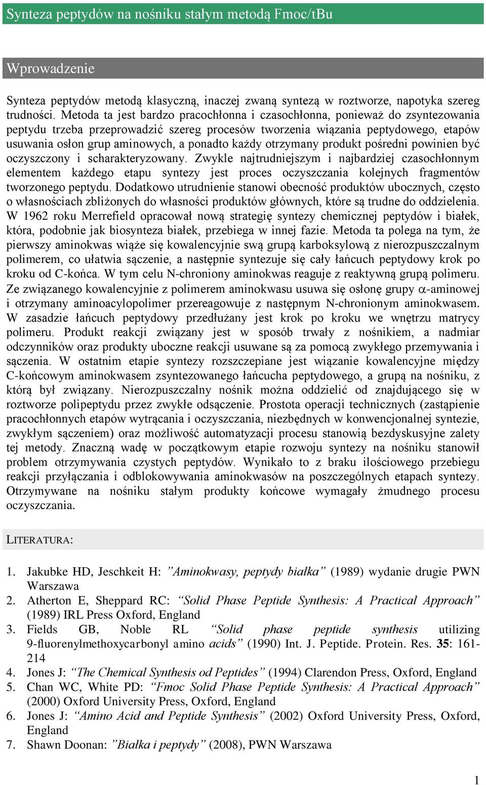 ponadto każdy otrzymany produkt pośredni powinien być oczyszczony i scharakteryzowany.
