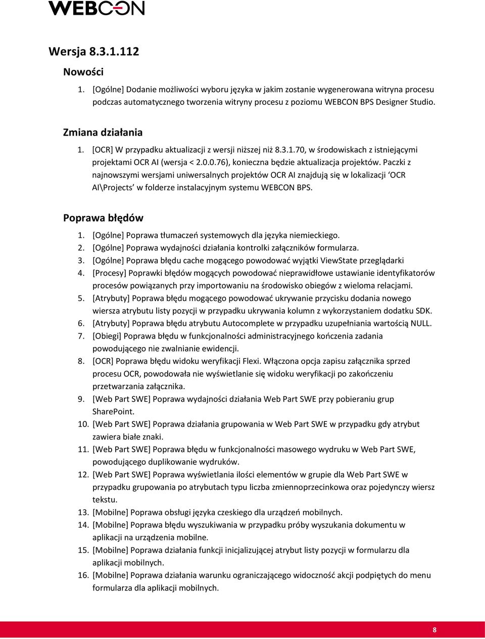 [OCR] W przypadku aktualizacji z wersji niższej niż 8.3.1.70, w środowiskach z istniejącymi projektami OCR AI (wersja < 2.0.0.76), konieczna będzie aktualizacja projektów.