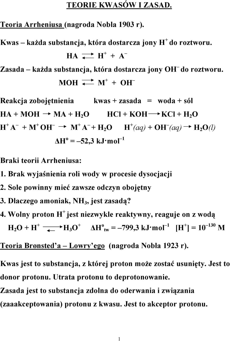 Brak wyjaśnienia roli wody w procesie dysocjacji 2. Sole powinny mieć zawsze odczyn obojętny 3. Dlaczego amoniak, N 3, jest zasadą? 4.