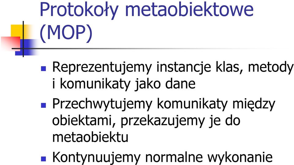Przechwytujemy komunikaty między obiektami,