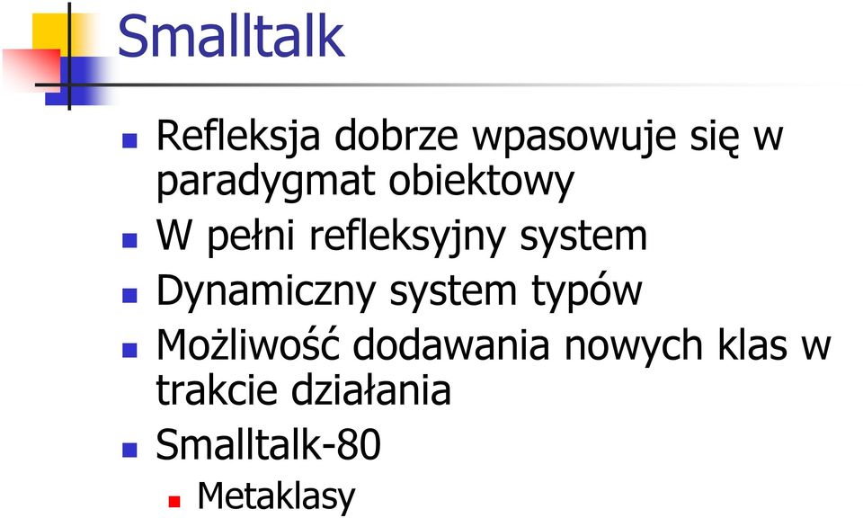 Dynamiczny system typów Możliwość dodawania