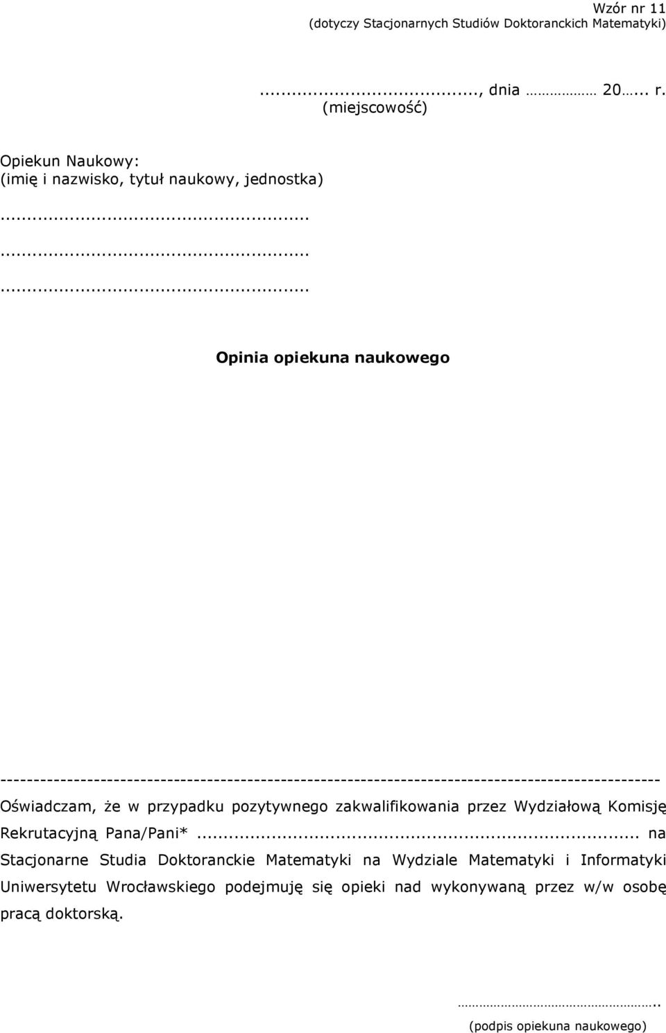 --------------------------------------------------------------------------------------------------- Oświadczam, że w przypadku pozytywnego