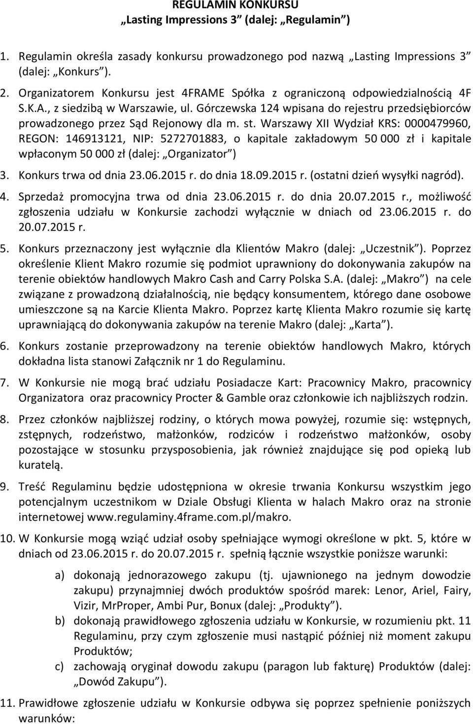 Górczewska 124 wpisana do rejestru przedsiębiorców prowadzonego przez Sąd Rejonowy dla m. st.