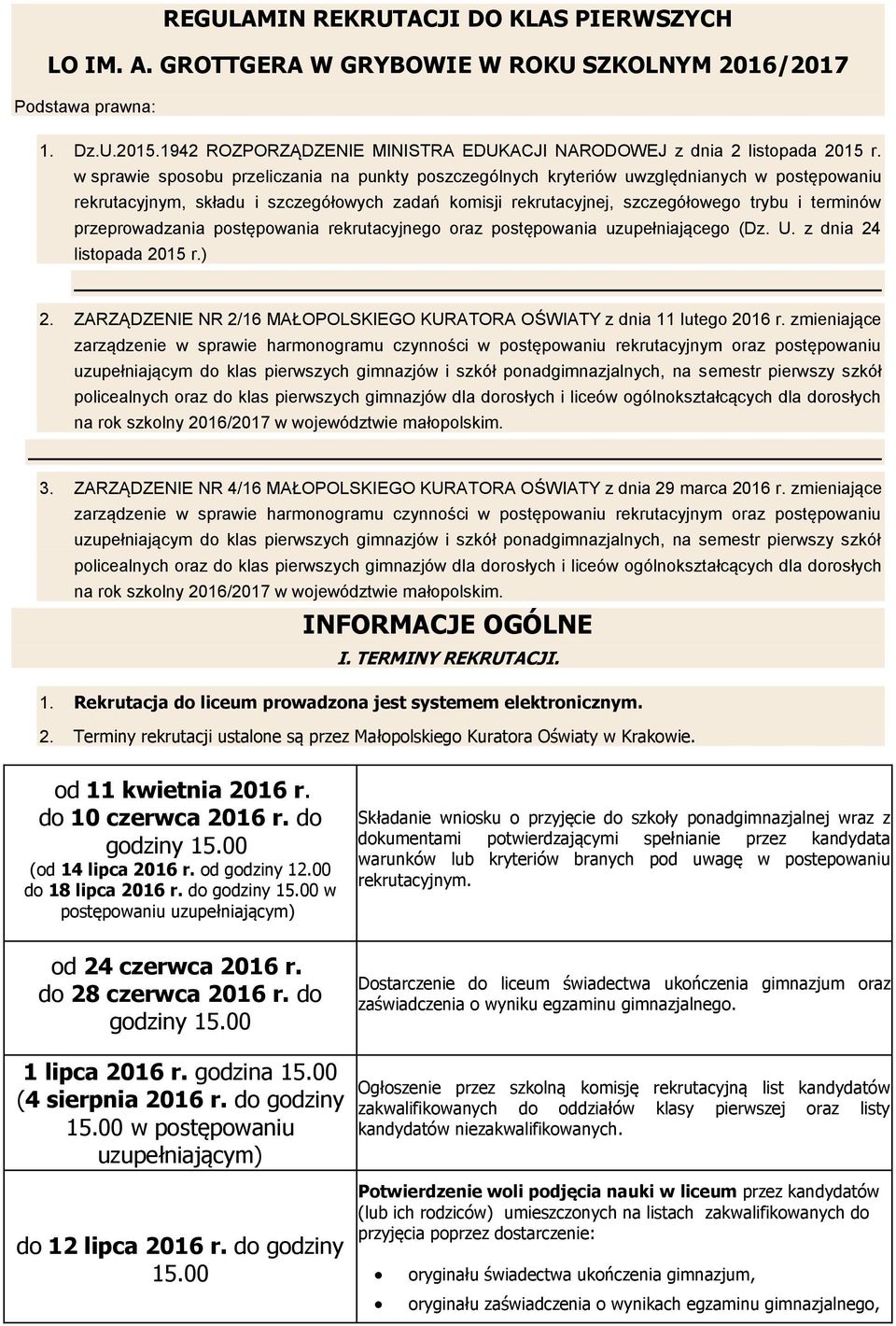 w sprawie sposobu przeliczania na punkty poszczególnych kryteriów uwzględnianych w postępowaniu rekrutacyjnym, składu i szczegółowych zadań komisji rekrutacyjnej, szczegółowego trybu i terminów