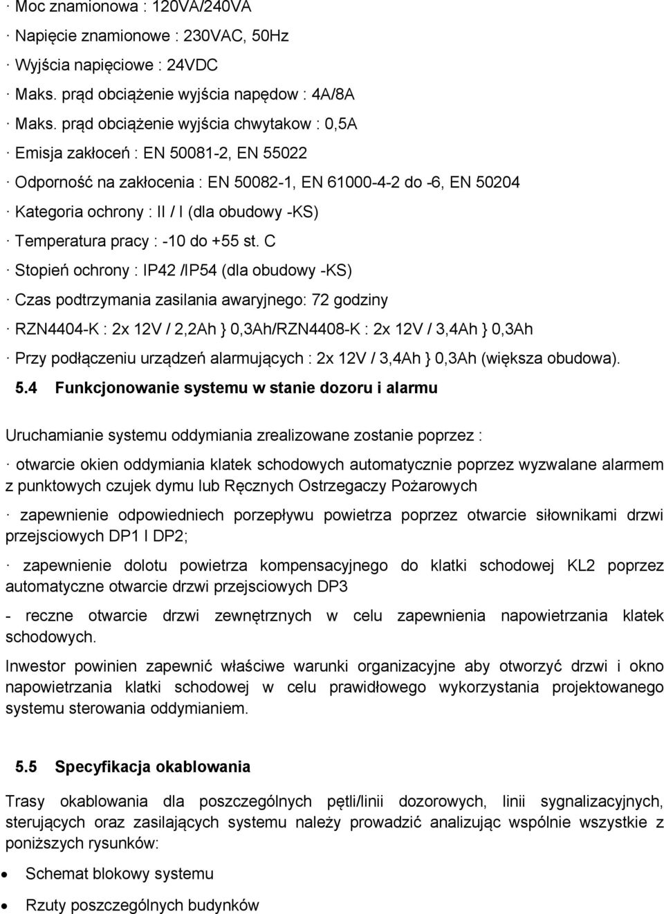 Temperatura pracy : -10 do +55 st.