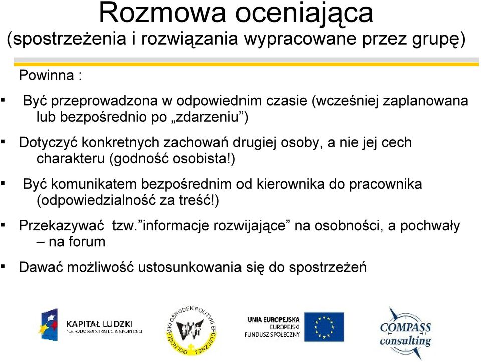 cech charakteru (godność osobista!) Być komunikatem bezpośrednim od kierownika do pracownika (odpowiedzialność za treść!