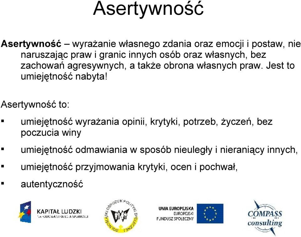 Jest to umiejętność nabyta!