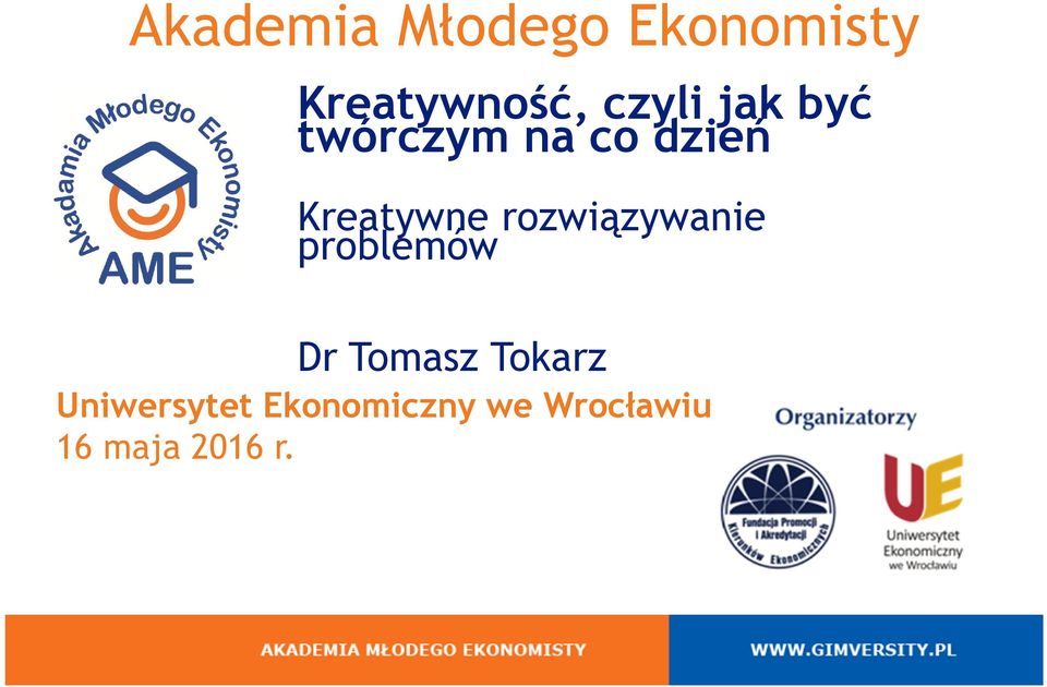 rozwiązywanie problemów Dr Tomasz Tokarz