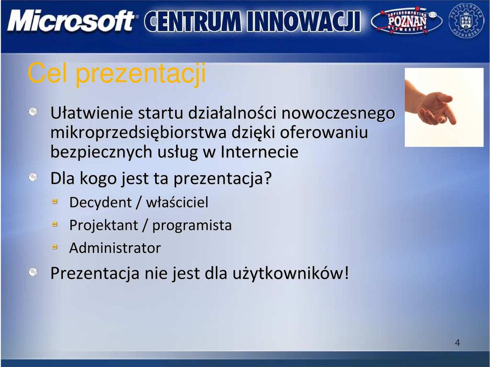 Internecie Dla kogo jest ta prezentacja?