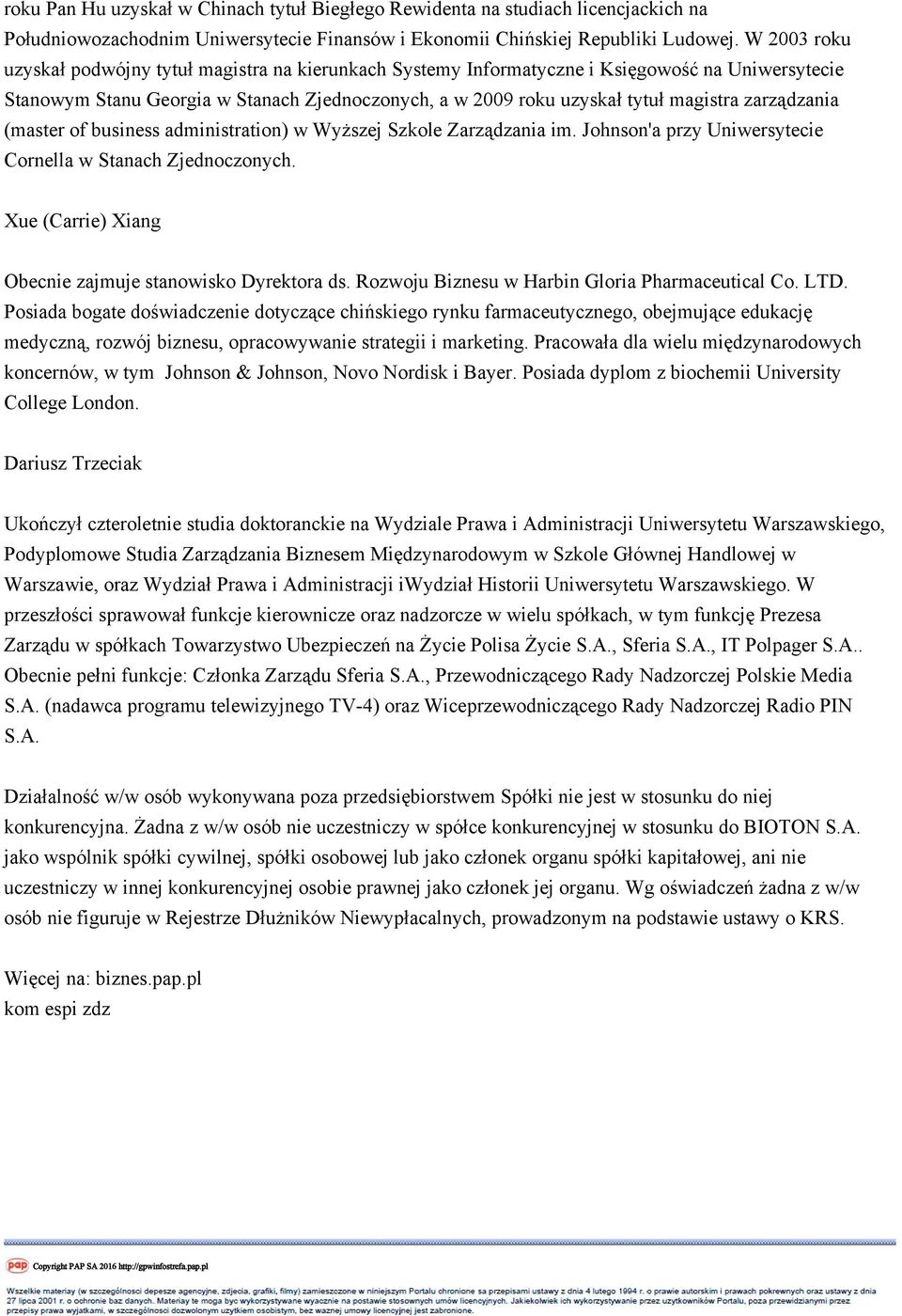 zarządzania (master of business administration) w Wyższej Szkole Zarządzania im. Johnson'a przy Uniwersytecie Cornella w Stanach Zjednoczonych.