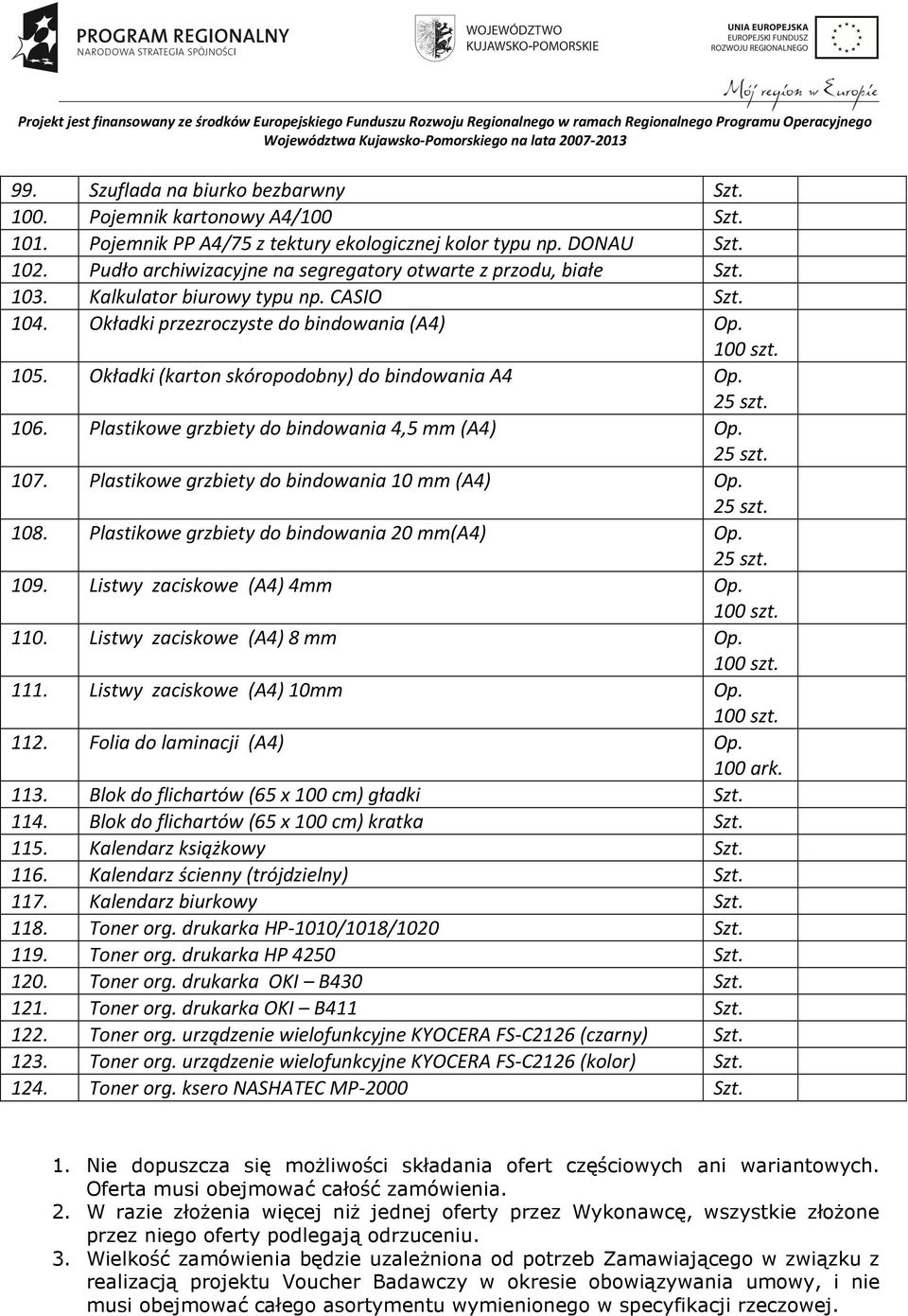 Okładki (karton skóropodobny) do bindowania A4 Op. 106. Plastikowe grzbiety do bindowania 4,5 mm (A4) Op. 107. Plastikowe grzbiety do bindowania 10 mm (A4) Op. 108.