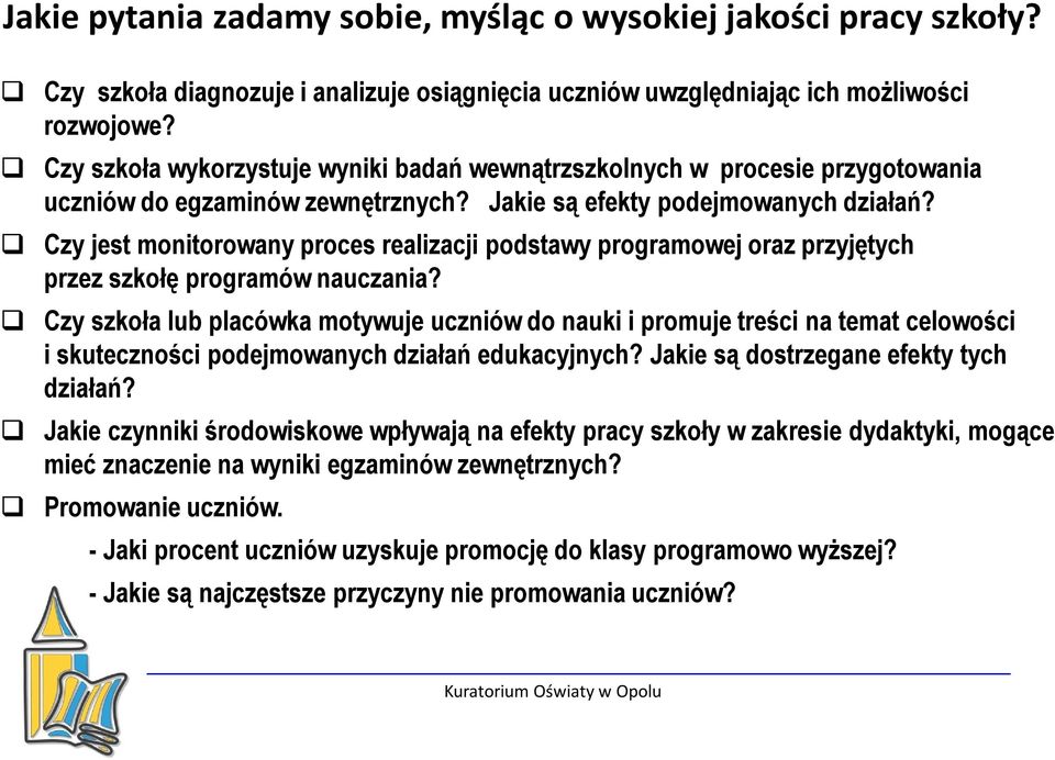 Czy jest monitorowany proces realizacji podstawy programowej oraz przyjętych przez szkołę programów nauczania?