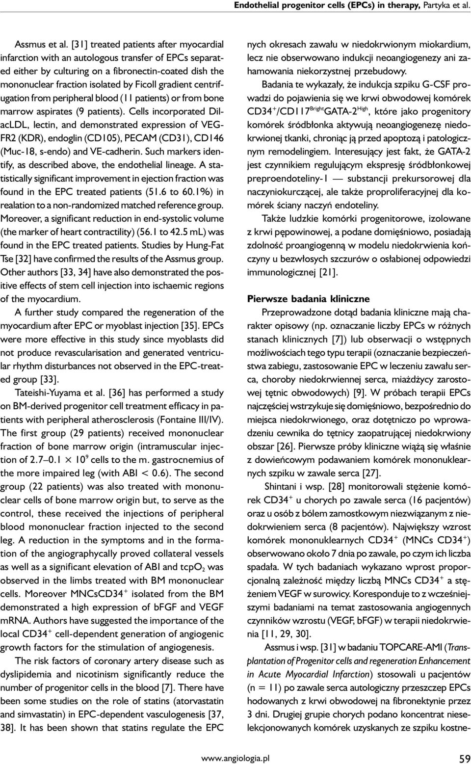 centrifugation from peripheral blood (11 patients) or from bone marrow aspirates (9 patients).