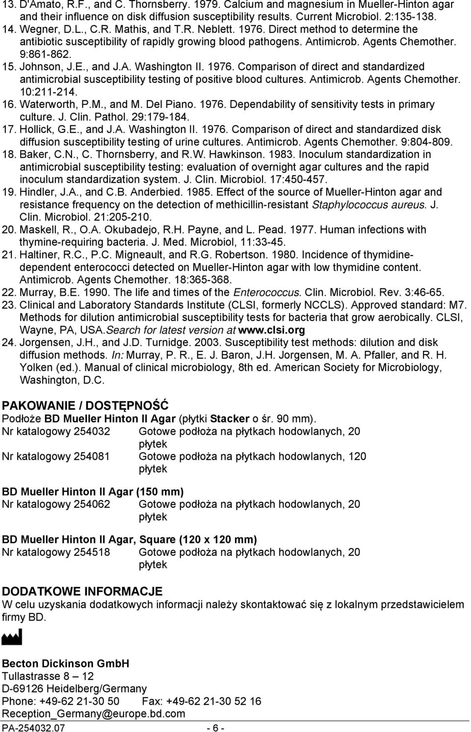 1976. Comparison of direct and standardized antimicrobial susceptibility testing of positive blood cultures. Antimicrob. Agents Chemother. 10:211-214. 16. Waterworth, P.M., and M. Del Piano. 1976.
