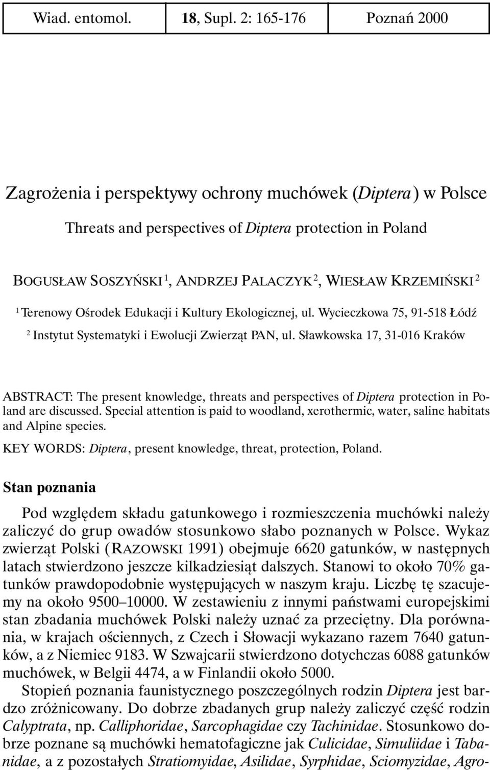 KRZEMIŃSKI 2 1 Terenowy Ośrodek Edukacji i Kultury Ekologicznej, ul. Wycieczkowa 75, 91-518 Łódź 2 Instytut Systematyki i Ewolucji Zwierząt PAN, ul.