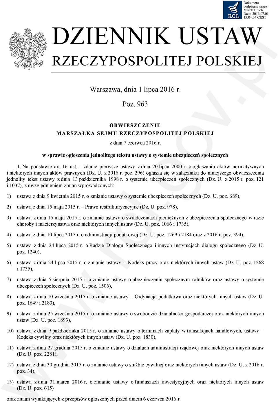 o ogłaszaniu aktów normatywnych i niektórych innych aktów prawnych (Dz. U. z 2016 r. poz.