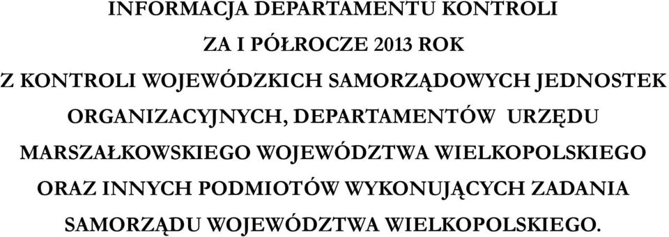 DEPARTAMENTÓW URZĘDU MARSZAŁKOWSKIEGO WOJEWÓDZTWA WIELKOPOLSKIEGO