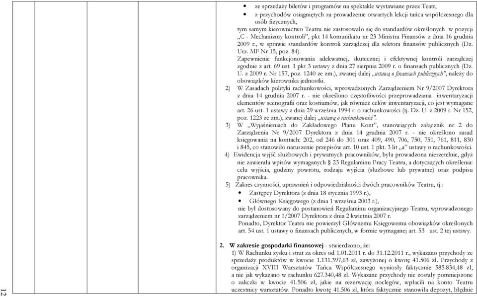 , w sprawie standardów kontroli zarządczej dla sektora finansów publicznych (Dz. Urz. MF Nr 15, poz. 84).