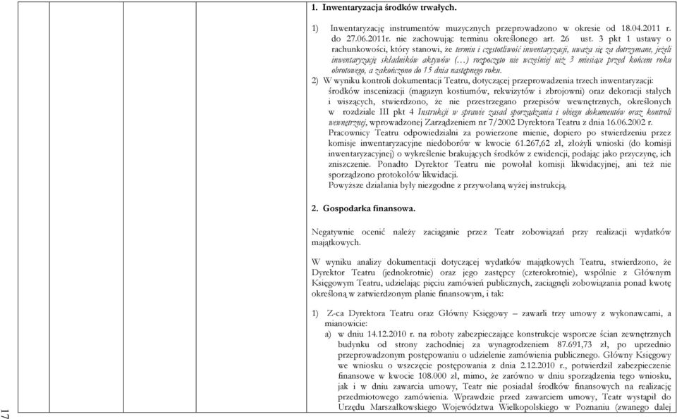 przed końcem roku obrotowego, a zakończono do 15 dnia następnego roku.