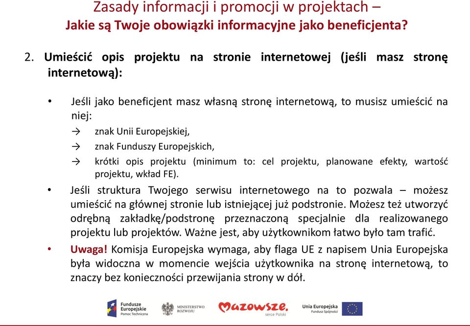 Funduszy Europejskich, krótki opis projektu (minimum to: cel projektu, planowane efekty, wartość projektu, wkład FE).