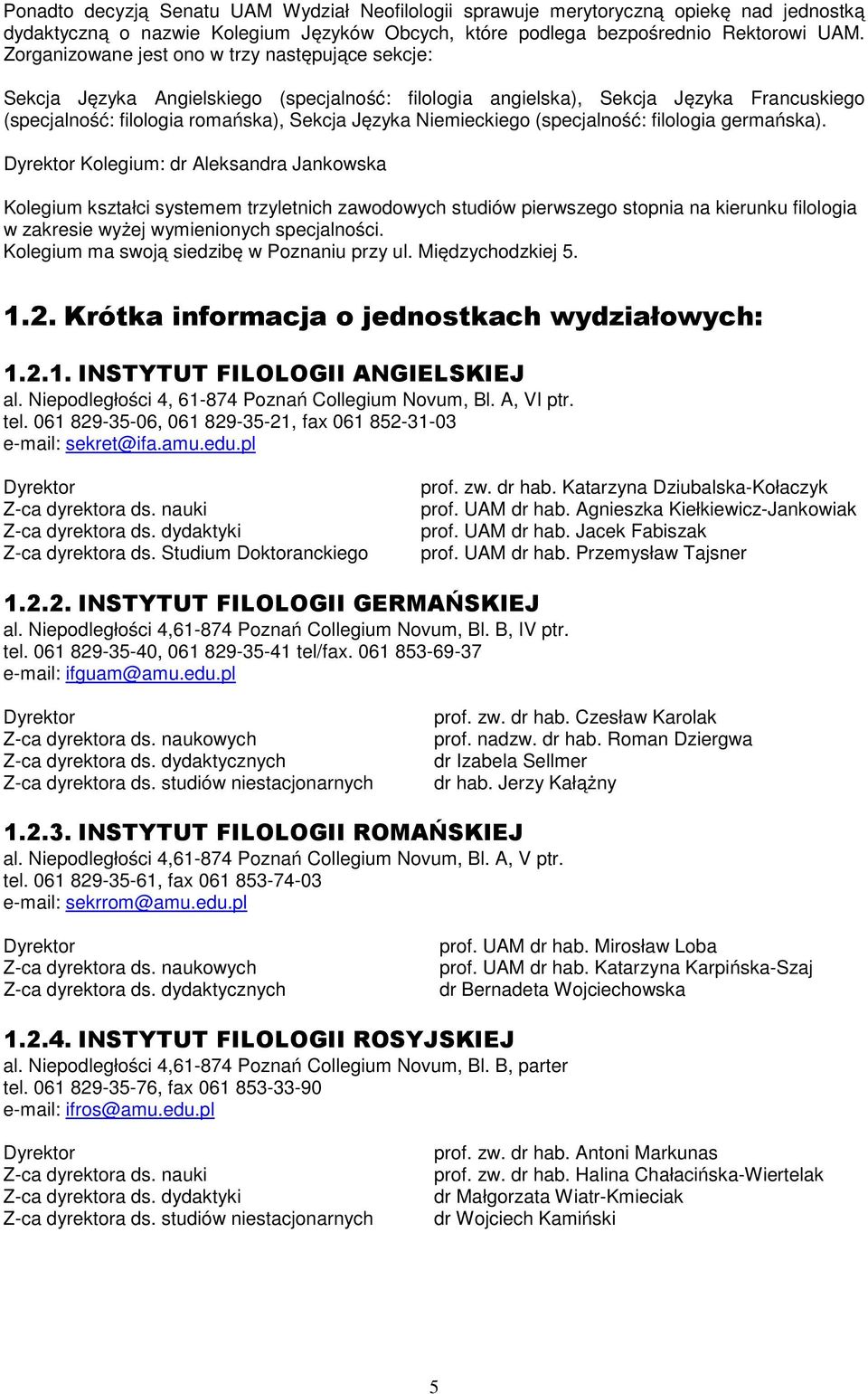 Niemieckiego (specjalność: filologia germańska).