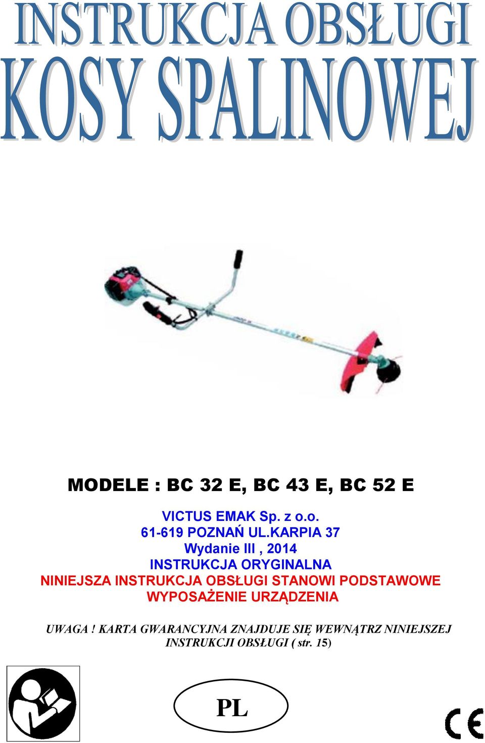 KARPIA 37 Wydanie III, 2014 INSTRUKCJA ORYGINALNA NINIEJSZA INSTRUKCJA