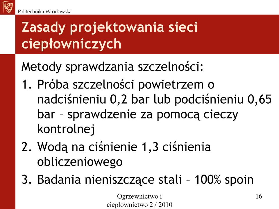 sprawdzenie za pomocą cieczy kontrolnej 2.