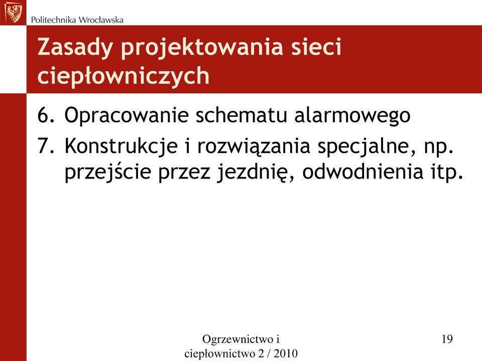 Konstrukcje i rozwiązania specjalne, np.