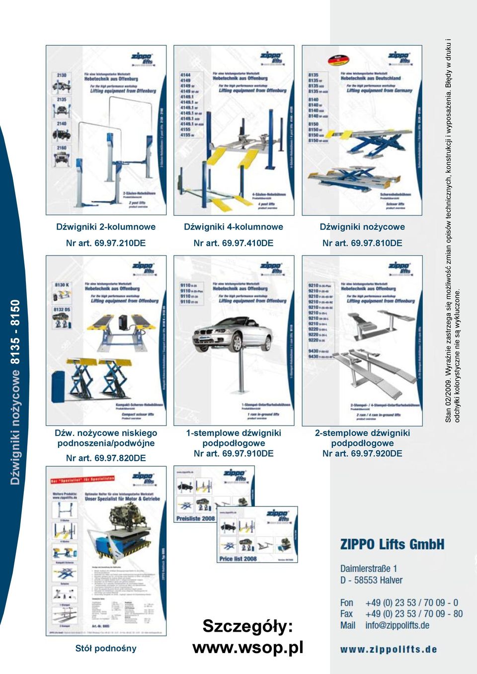 69.97.410DE Dźwigniki nożycowe Nr art. 69.97.810DE Dźw. nożycowe niskiego podnoszenia/podwójne Nr art. 69.97.820DE 1-stemplowe dźwigniki podpodłogowe Nr art.