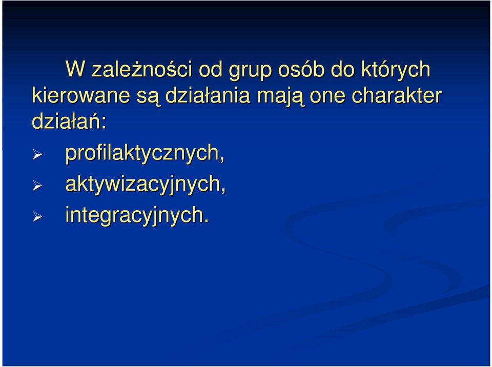 mają one charakter działań: