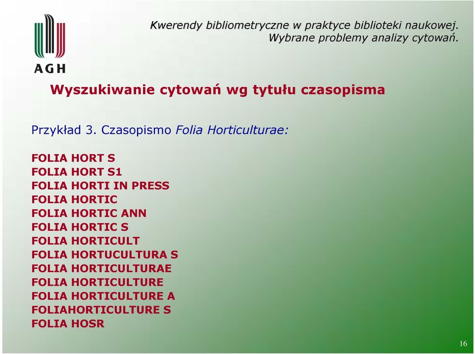 PRESS FOLIA HORTIC FOLIA HORTIC ANN FOLIA HORTIC S FOLIA HORTICULT FOLIA